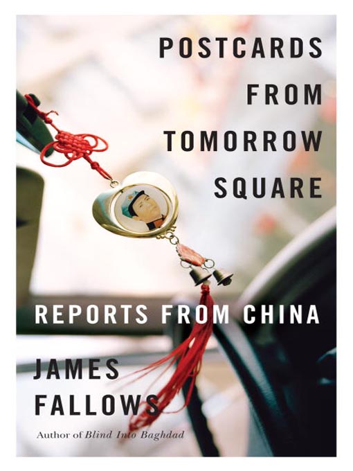 Title details for Postcards from Tomorrow Square by James Fallows - Available
